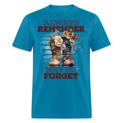 Always Remember Never Forget T-Shirt Color: turquoise