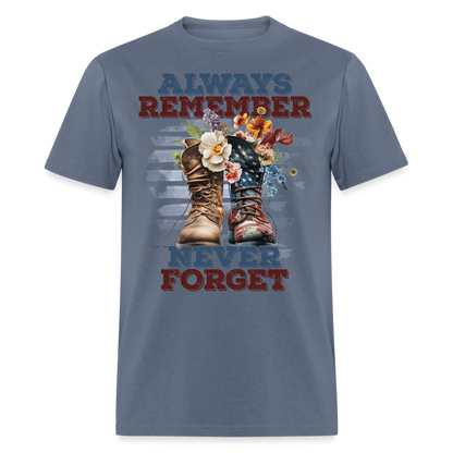 Always Remember Never Forget T-Shirt Color: denim
