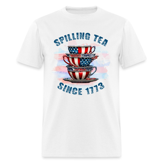 Spilling Tea Since 1773 T-Shirt Color: white