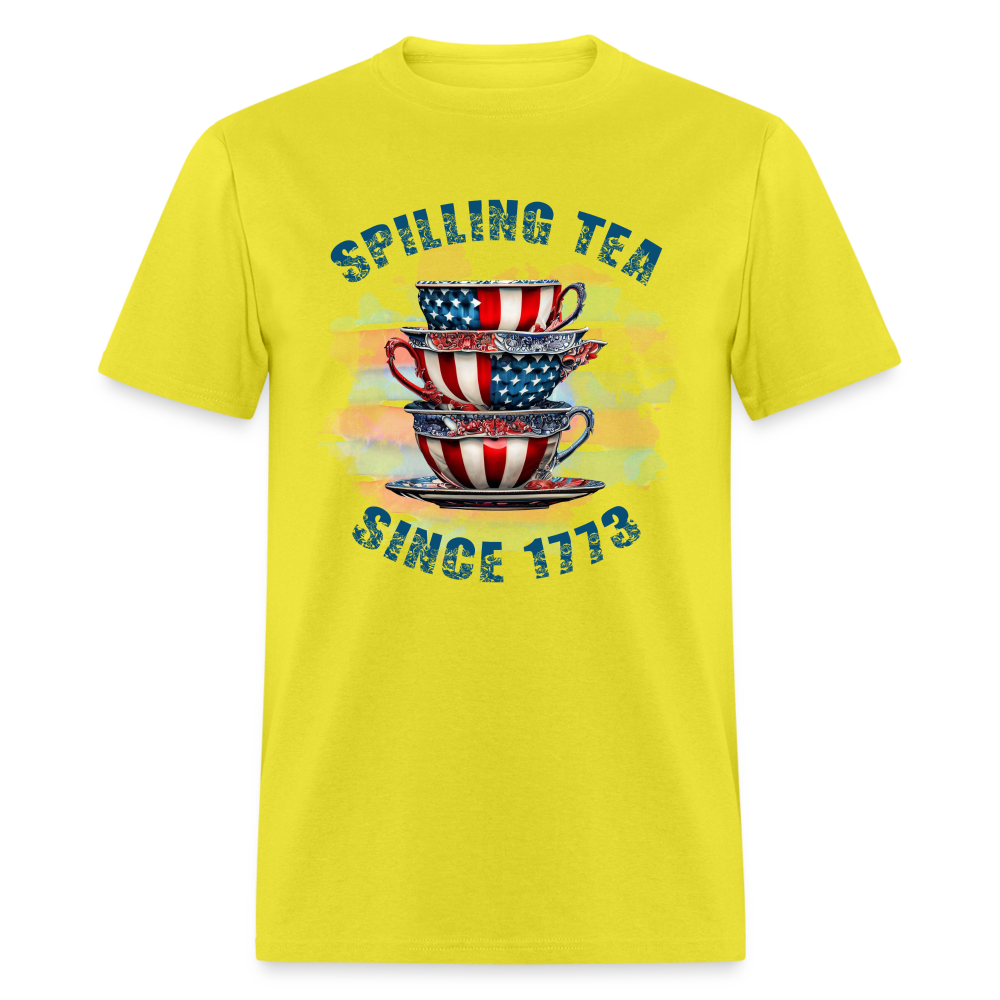 Spilling Tea Since 1773 T-Shirt Color: yellow