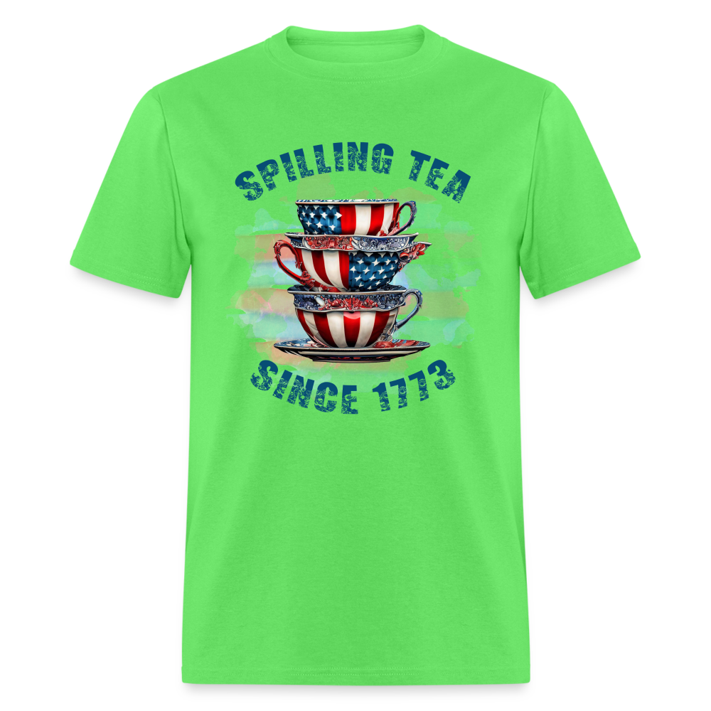 Spilling Tea Since 1773 T-Shirt Color: kiwi