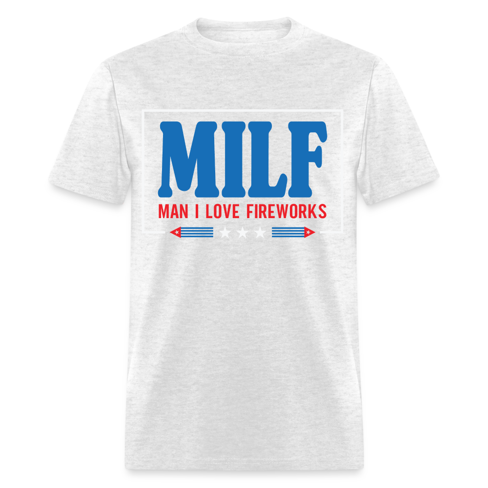 MILF Man I Love Fireworks T-Shirt Color: light heather gray