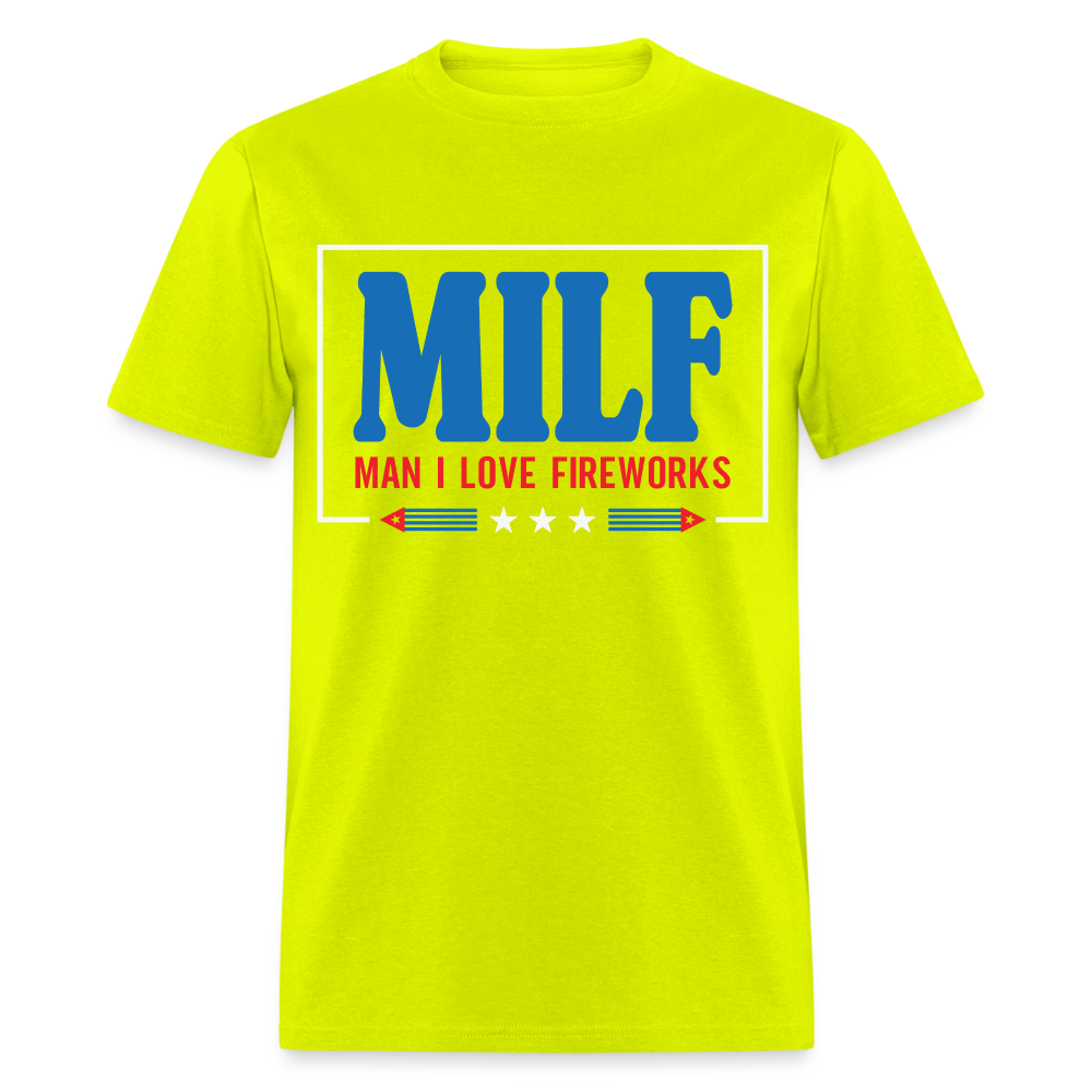 MILF Man I Love Fireworks T-Shirt Color: safety green
