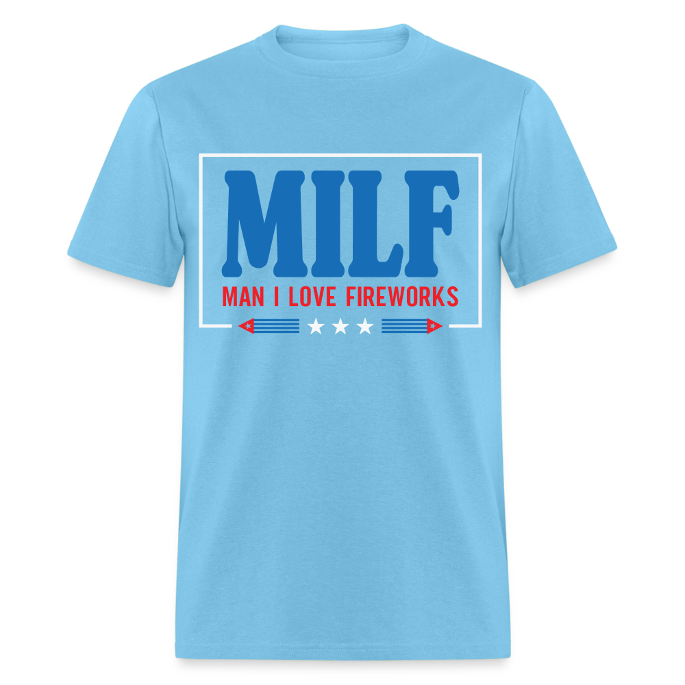 MILF Man I Love Fireworks T-Shirt Color: aquatic blue