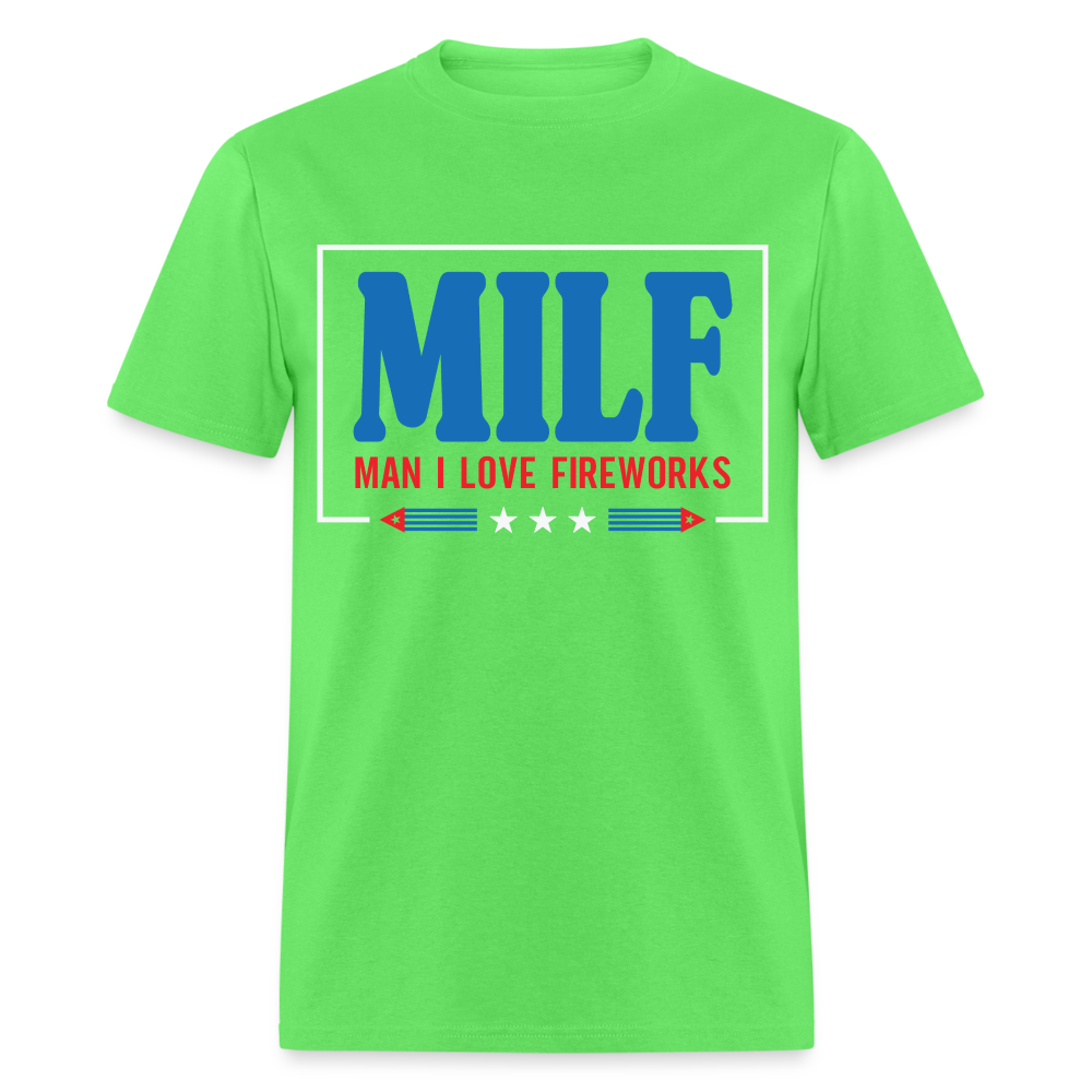 MILF Man I Love Fireworks T-Shirt Color: kiwi