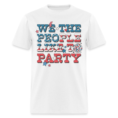 We The People Like To Party T-Shirt Color: white