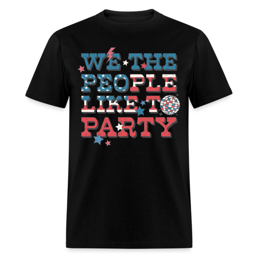 We The People Like To Party T-Shirt Color: black