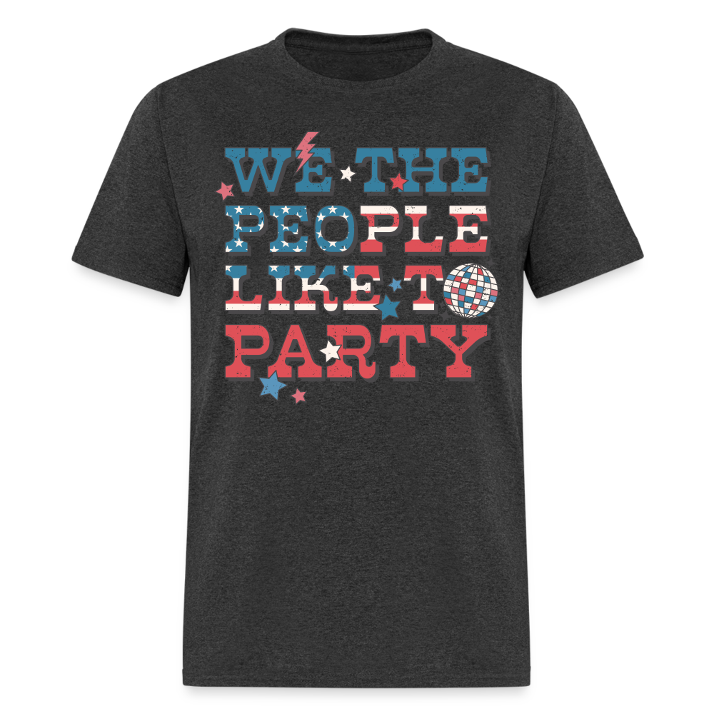 We The People Like To Party T-Shirt Color: heather black