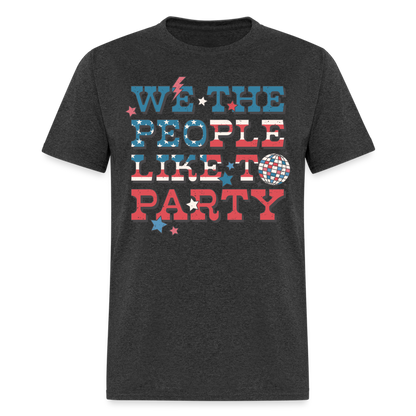 We The People Like To Party T-Shirt Color: heather black