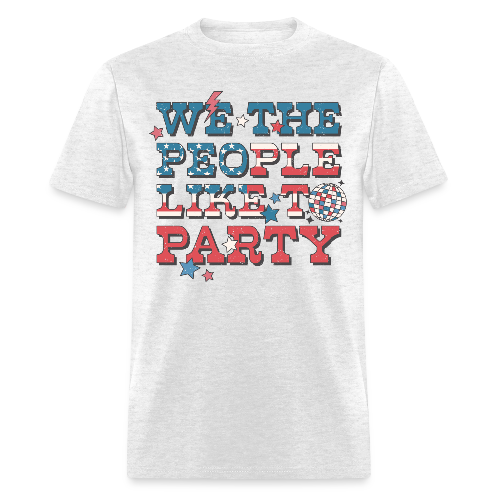 We The People Like To Party T-Shirt Color: light heather gray