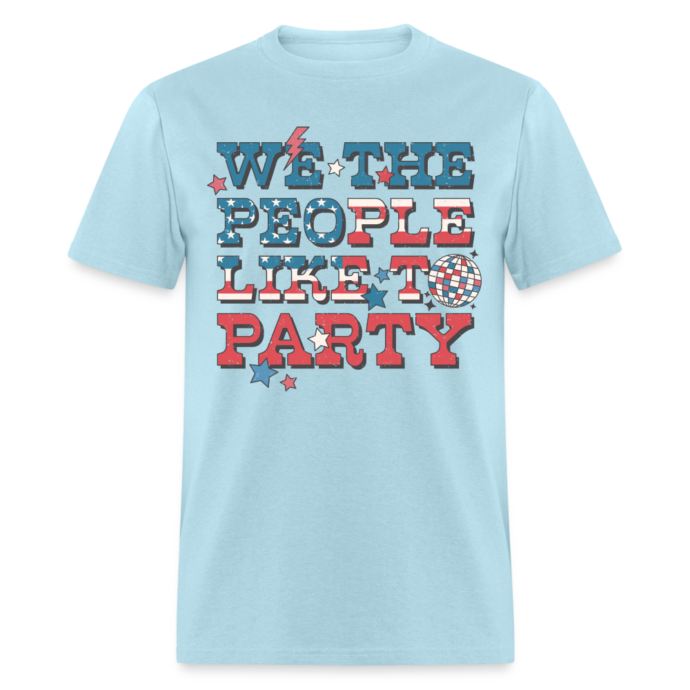 We The People Like To Party T-Shirt Color: powder blue