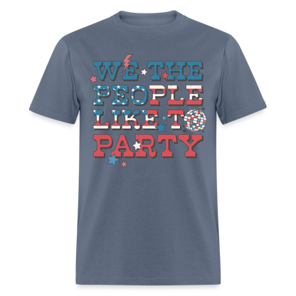 We The People Like To Party T-Shirt Color: denim