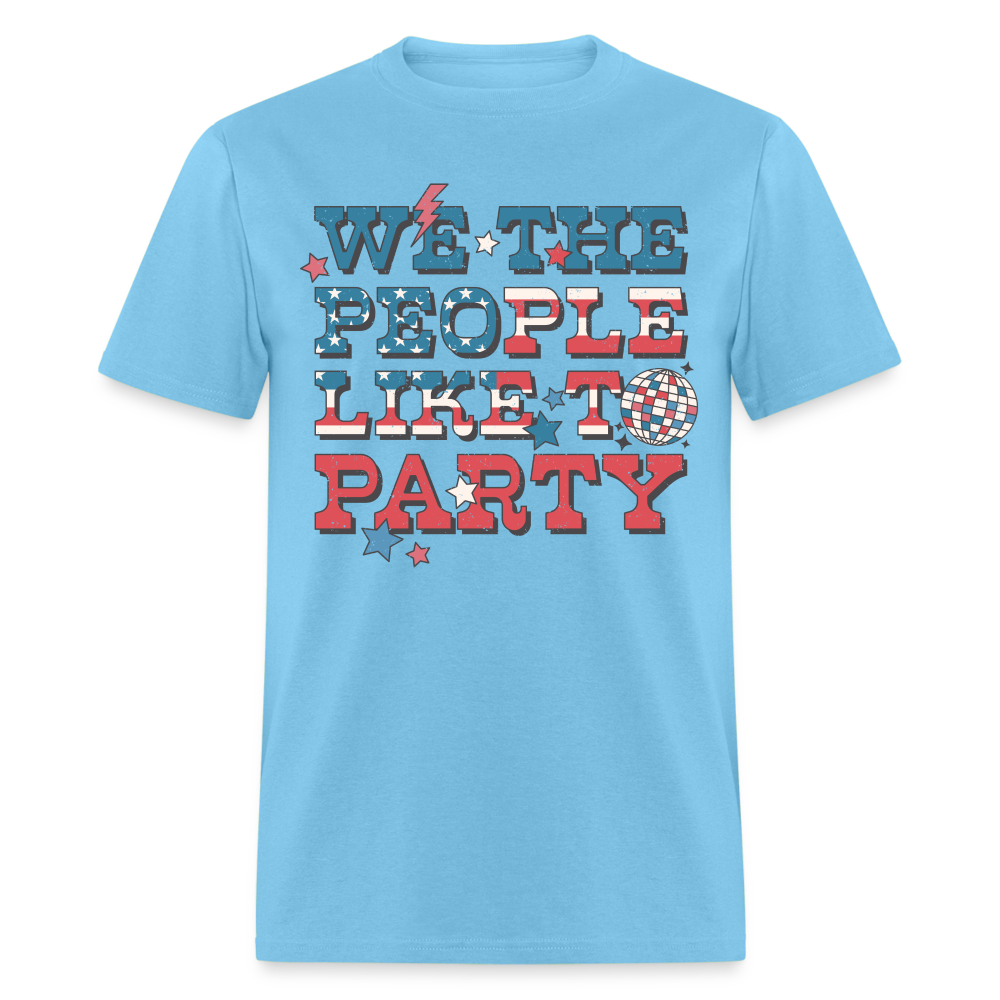 We The People Like To Party T-Shirt Color: aquatic blue