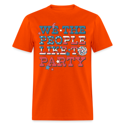 We The People Like To Party T-Shirt Color: orange