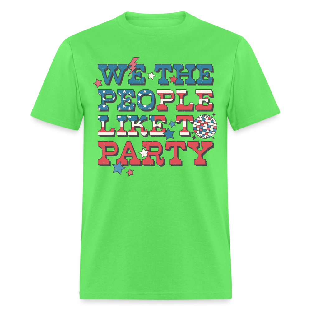 We The People Like To Party T-Shirt Color: kiwi