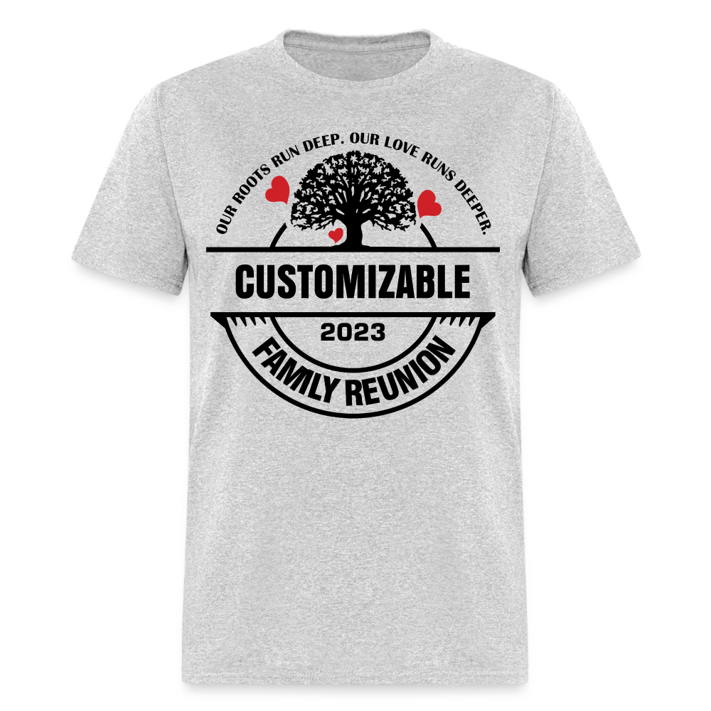 Our Roots Run Deep T-Shirt Customizable Family Reunion Color: heather gray