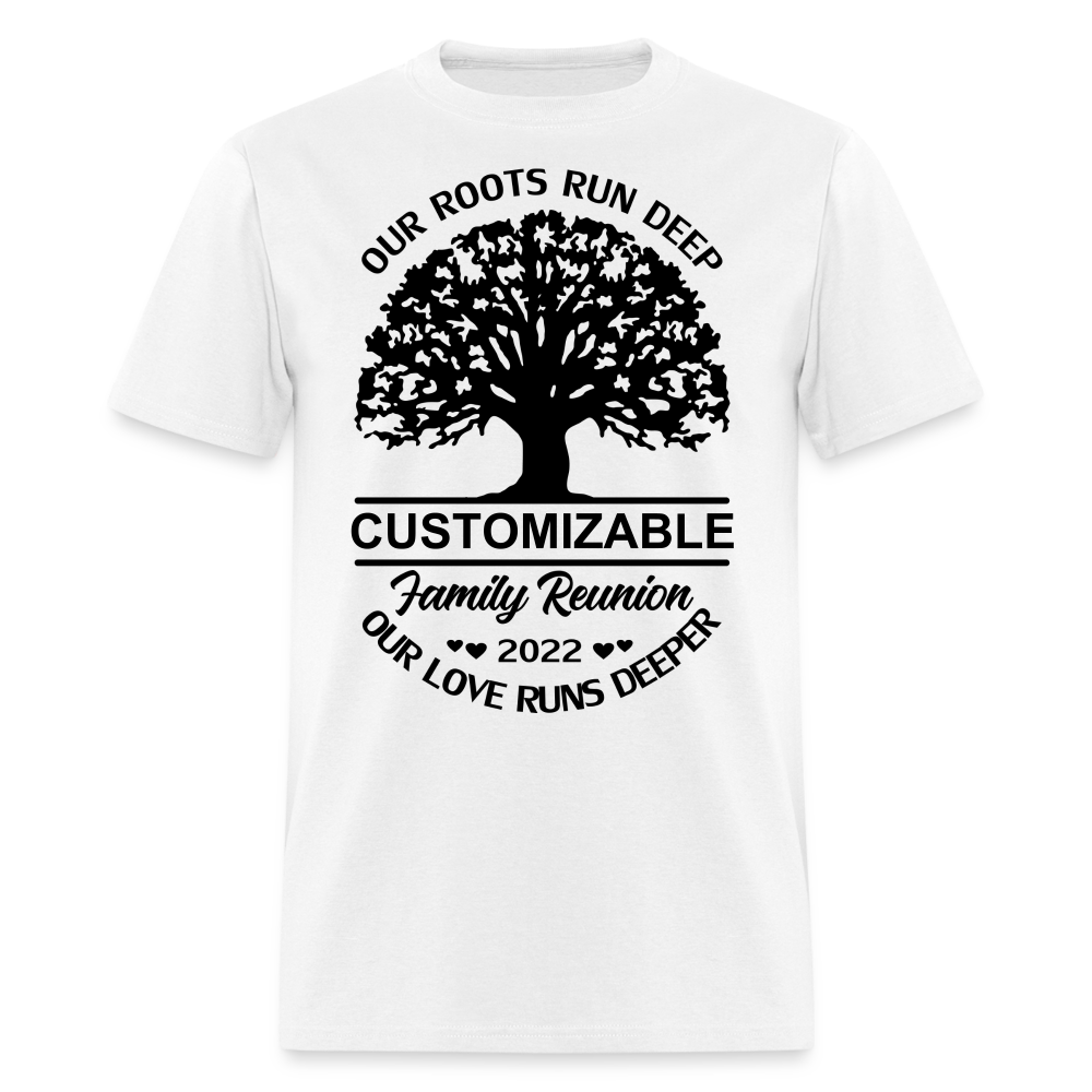 2022 Family Reunion T-Shirt Our Roots Run Deep Color: white