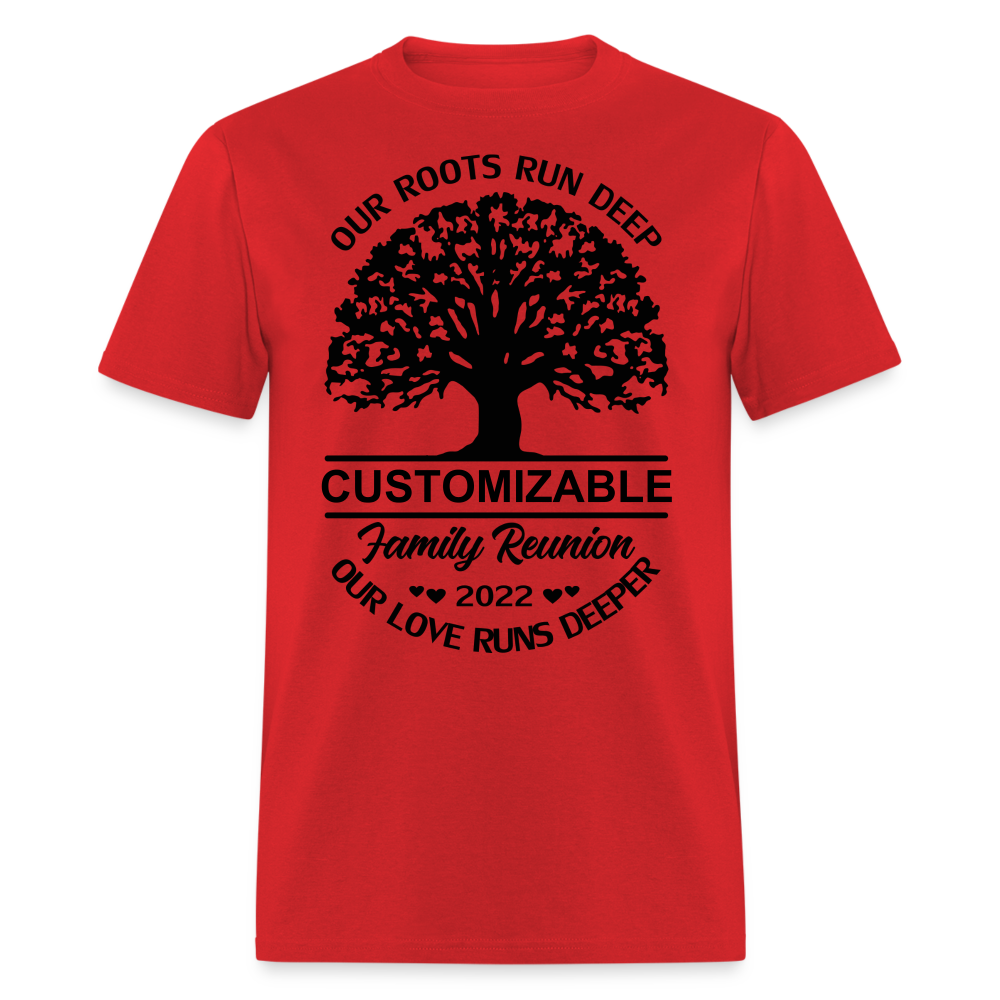 2022 Family Reunion T-Shirt Our Roots Run Deep Color: red