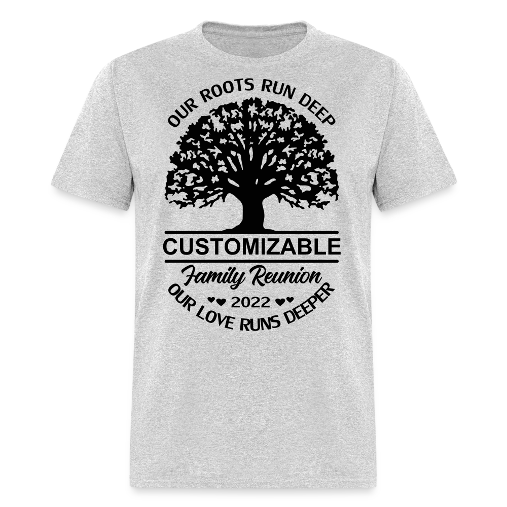 2022 Family Reunion T-Shirt Our Roots Run Deep Color: heather gray