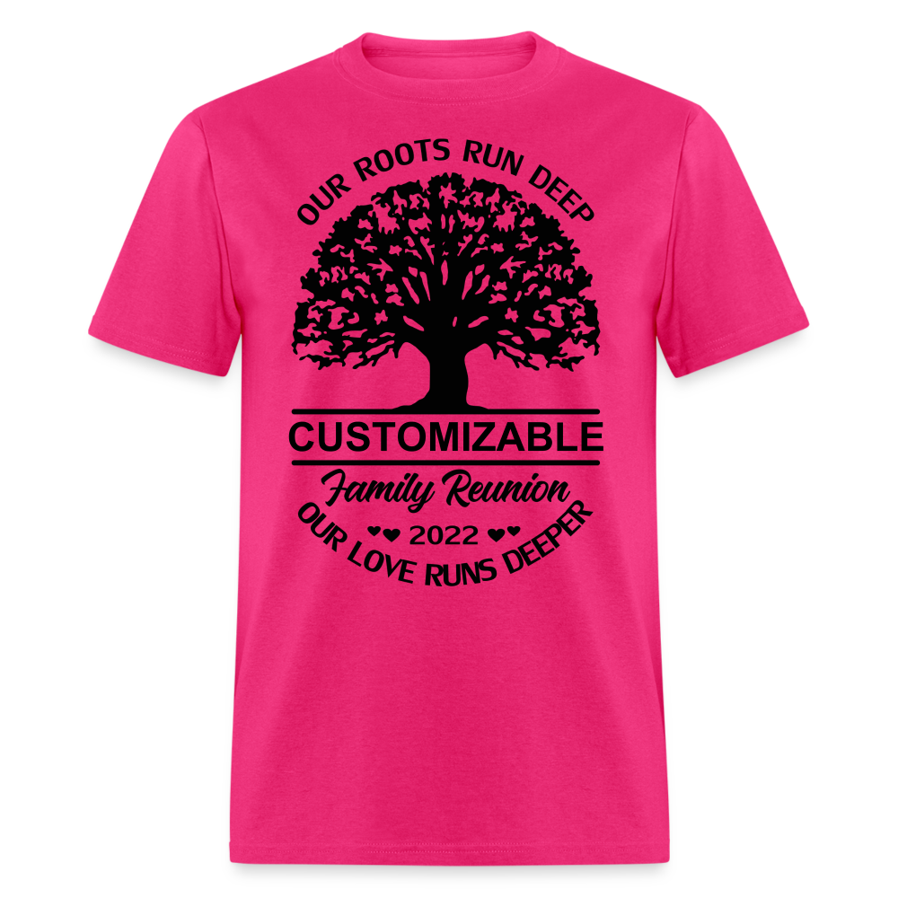 2022 Family Reunion T-Shirt Our Roots Run Deep Color: fuchsia