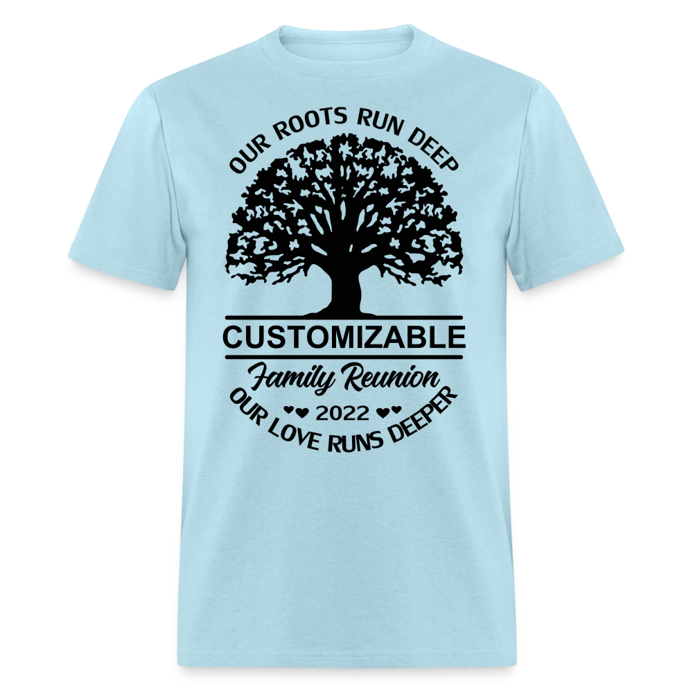 2022 Family Reunion T-Shirt Our Roots Run Deep Color: powder blue