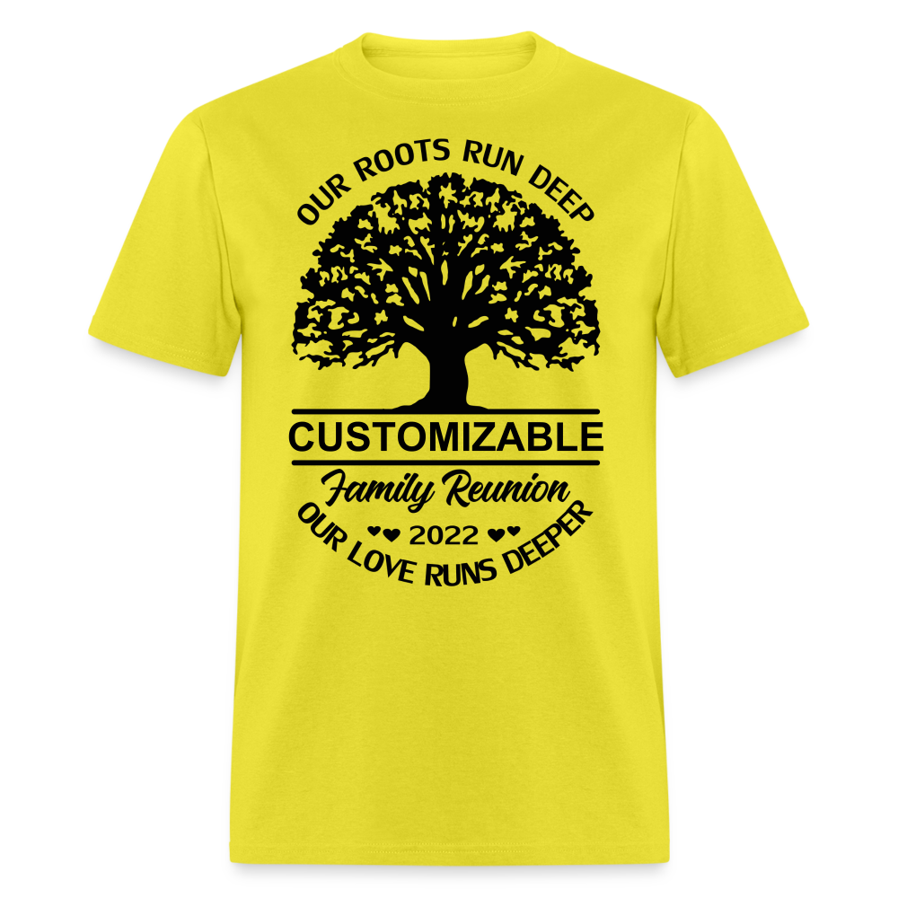 2022 Family Reunion T-Shirt Our Roots Run Deep Color: yellow