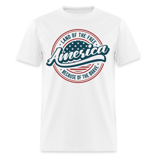 American Land of the Free T-Shirt Because Of The Brave Color: white