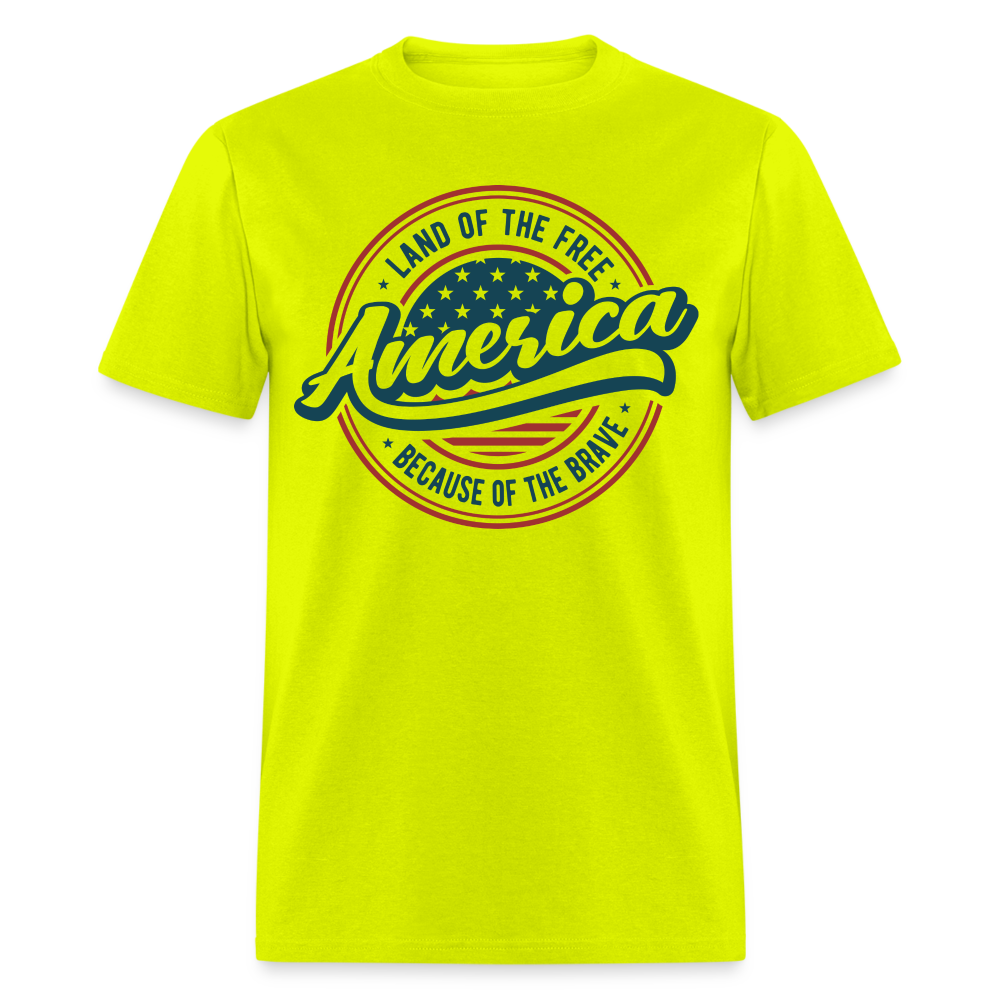 American Land of the Free T-Shirt Because Of The Brave Color: safety green