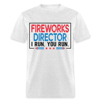 Fireworks Director I Run You Run T-Shirt Color: light heather gray