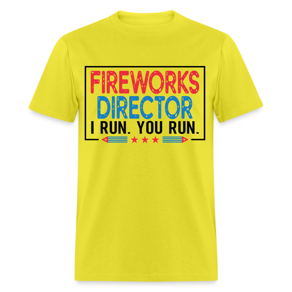 Fireworks Director I Run You Run T-Shirt Color: yellow