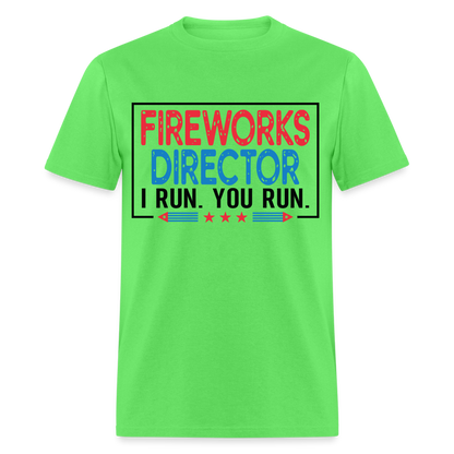 Fireworks Director I Run You Run T-Shirt Color: kiwi