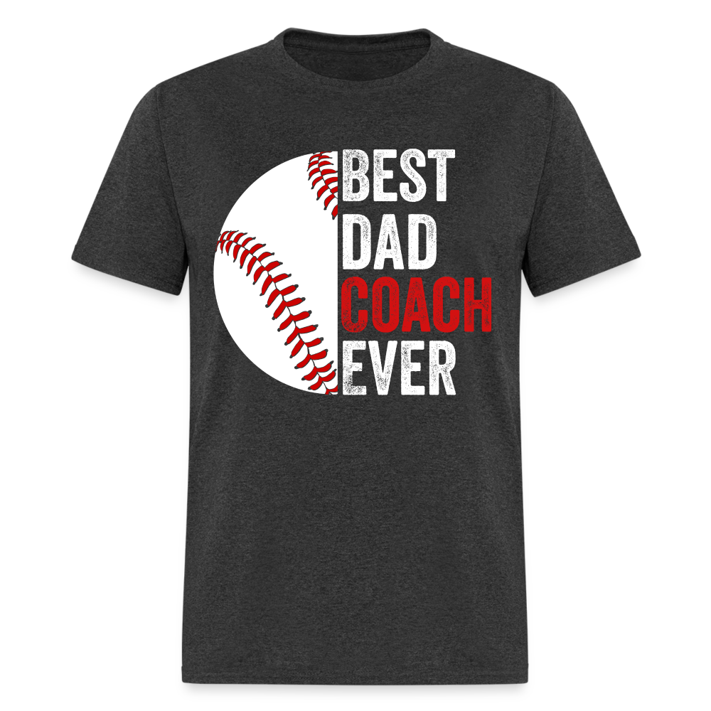 Best Dad Coach Ever T-Shirt Color: heather black