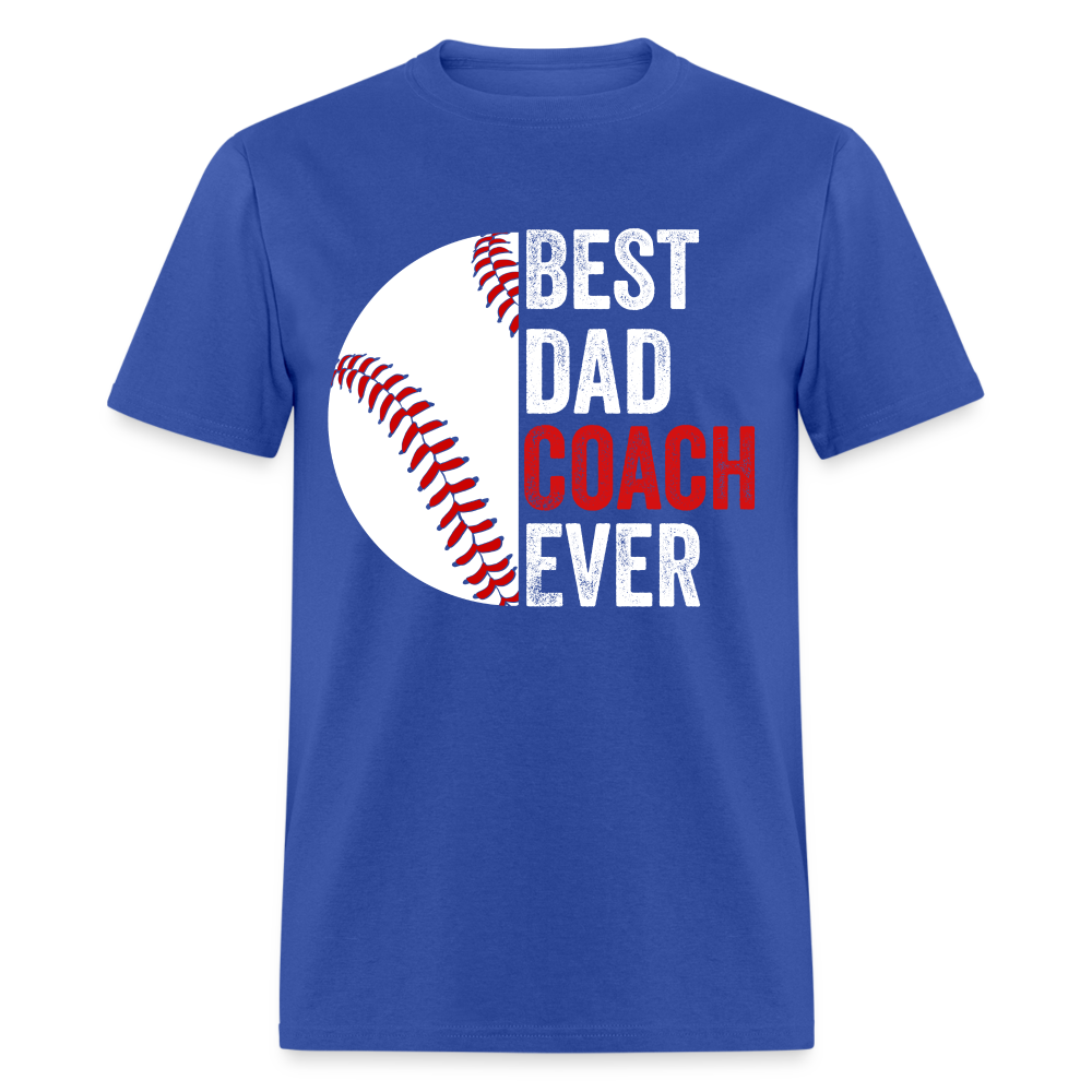 Best Dad Coach Ever T-Shirt Color: royal blue