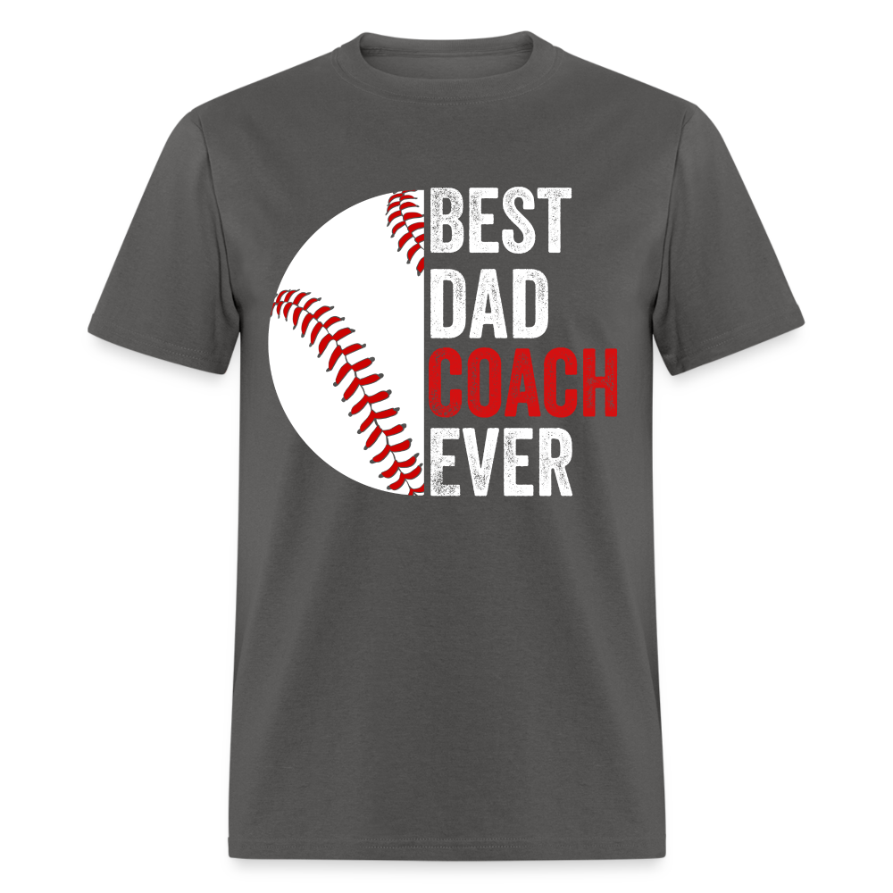 Best Dad Coach Ever T-Shirt Color: charcoal