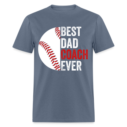 Best Dad Coach Ever T-Shirt Color: denim