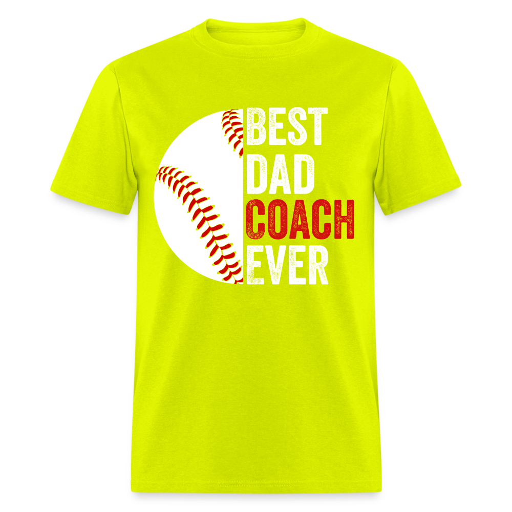 Best Dad Coach Ever T-Shirt Color: safety green
