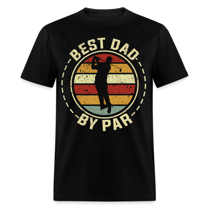 Best Dad By Par T-Shirt (Golf Dad) Color: black