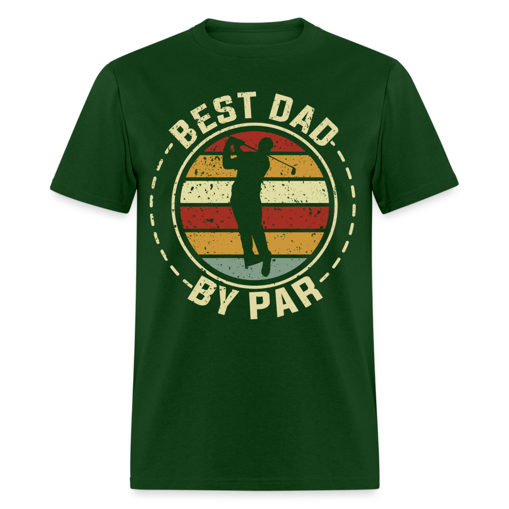 Best Dad By Par T-Shirt (Golf Dad) Color: forest green