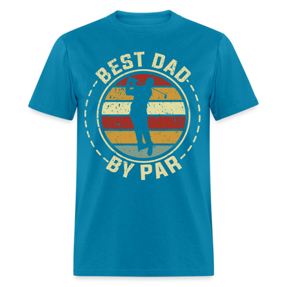 Best Dad By Par T-Shirt (Golf Dad) Color: turquoise