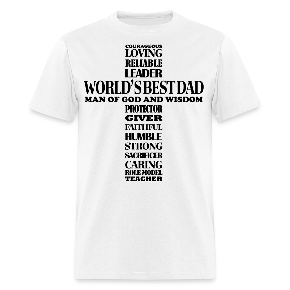 Best Dad T-Shirt Man of God and Wisdom Cross Color: white