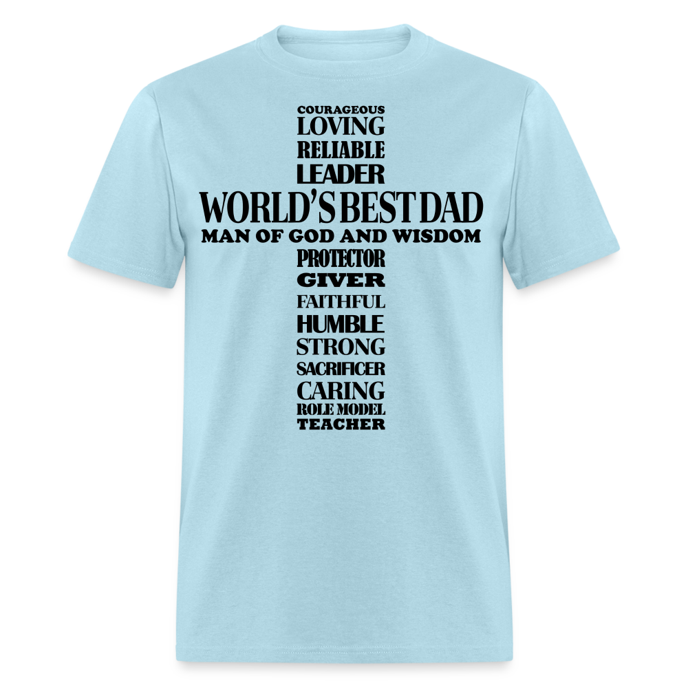 Best Dad T-Shirt Man of God and Wisdom Cross Color: powder blue