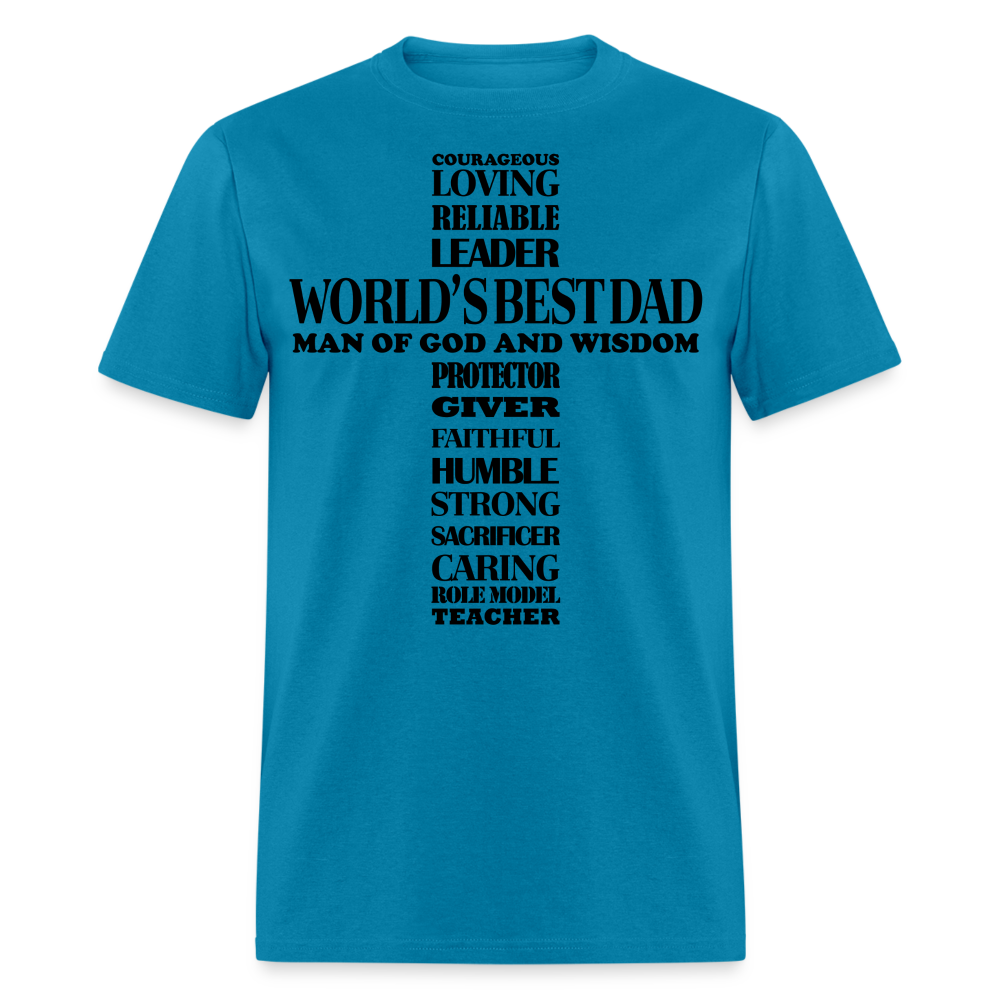 Best Dad T-Shirt Man of God and Wisdom Cross Color: turquoise