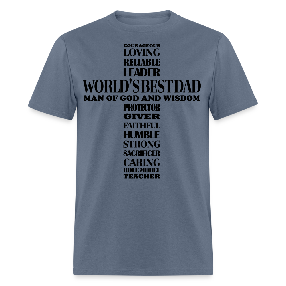 Best Dad T-Shirt Man of God and Wisdom Cross Color: denim