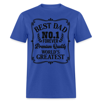 Best Dad T-Shirt Premium Quality, World's Greatest Color: royal blue