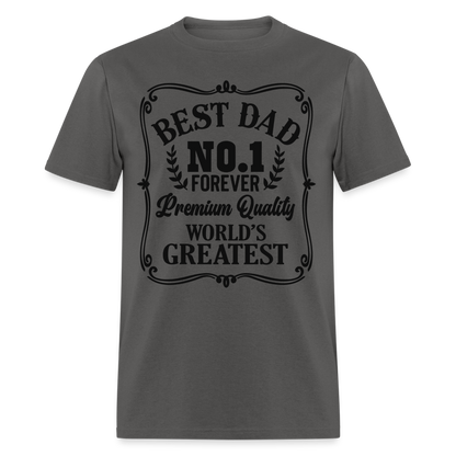 Best Dad T-Shirt Premium Quality, World's Greatest Color: charcoal