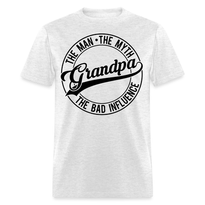 The Man, The Myth, Grandpa The Bad Influence T-Shirt Color: light heather gray