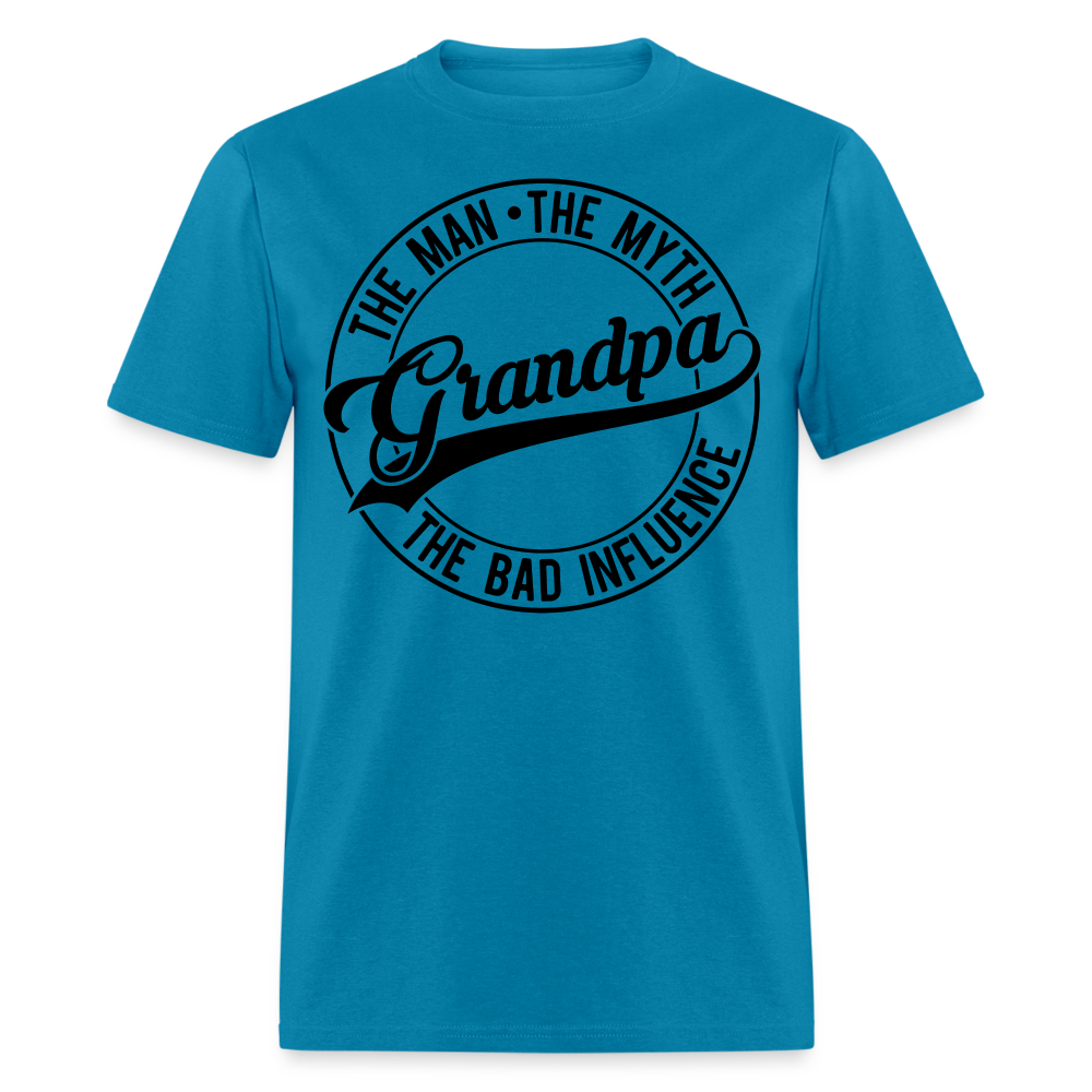 The Man, The Myth, Grandpa The Bad Influence T-Shirt Color: turquoise