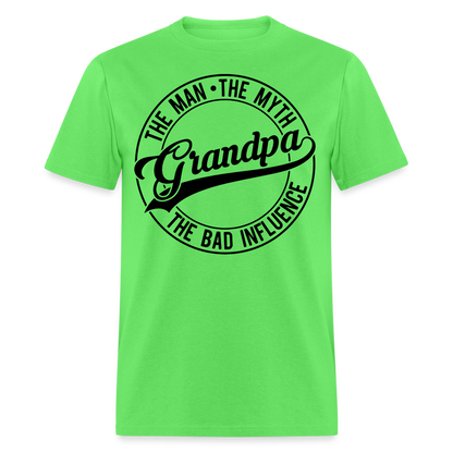 The Man, The Myth, Grandpa The Bad Influence T-Shirt Color: kiwi