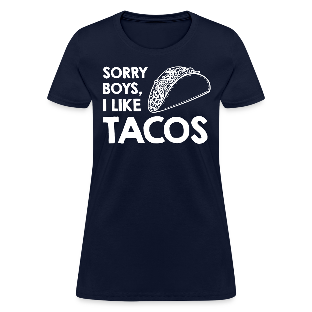 Sorry Boys I Like Tacos T-Shirt Color: navy