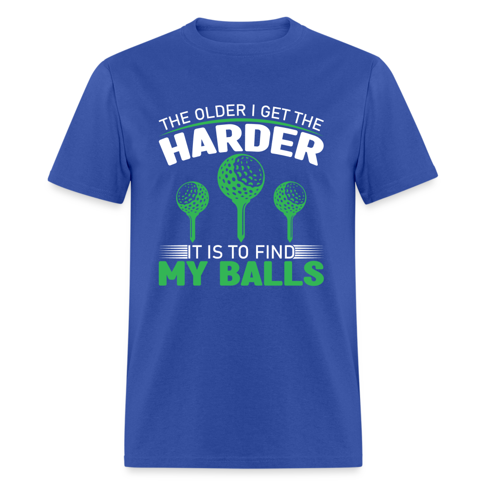 Older I Get, Harder to Find Golf Balls T-Shirt Color: royal blue